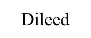 DILEED trademark