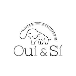 OUI & SÍ trademark