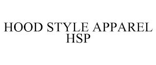 HOOD STYLE APPAREL HSP trademark