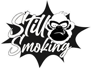 STILL SMOKING trademark