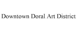 DOWNTOWN DORAL ART DISTRICT trademark