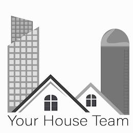 YOUR HOUSE TEAM trademark