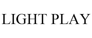 LIGHT PLAY trademark