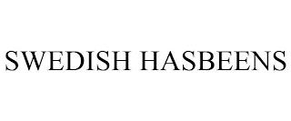 SWEDISH HASBEENS trademark