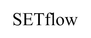 SETFLOW trademark