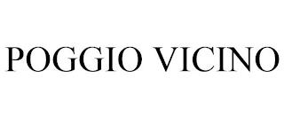 POGGIO VICINO trademark