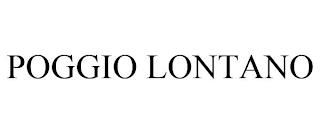 POGGIO LONTANO trademark