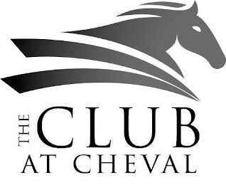 THE CLUB AT CHEVAL trademark