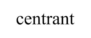 CENTRANT trademark