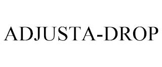 ADJUSTA-DROP trademark