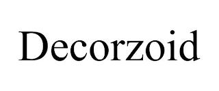 DECORZOID trademark