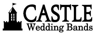 CASTLE WEDDING BANDS trademark