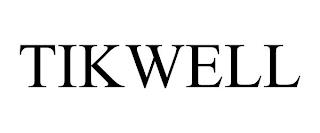 TIKWELL trademark