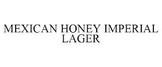 MEXICAN HONEY IMPERIAL LAGER trademark