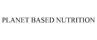 PLANET BASED NUTRITION trademark