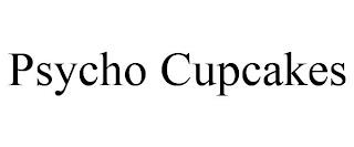 PSYCHO CUPCAKES trademark