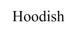 HOODISH trademark