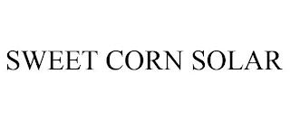 SWEET CORN SOLAR trademark