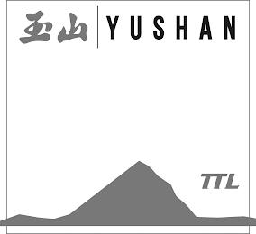 YUSHAN TTL trademark