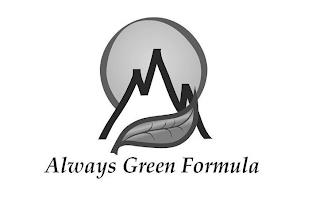 ALWAYS GREEN FORMULA trademark