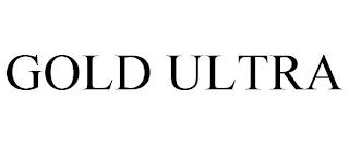 GOLD ULTRA trademark