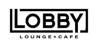 LOBBY LOUNGE + CAFE trademark