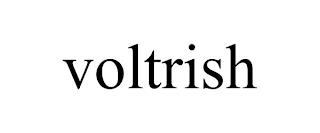 VOLTRISH trademark