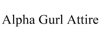 ALPHA GURL ATTIRE trademark