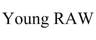 YOUNG RAW trademark