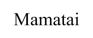 MAMATAI trademark