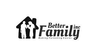 BETTER FAMILY INC MAKING PARENTING EASIER trademark