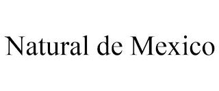 NATURAL DE MEXICO trademark