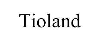 TIOLAND trademark