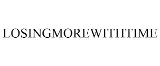 LOSINGMOREWITHTIME trademark