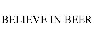 BELIEVE IN BEER trademark