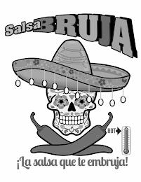 SALSA BRUJA LA SALSA QUE TE EMBRUJA! HOT trademark