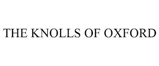 THE KNOLLS OF OXFORD trademark