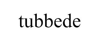 TUBBEDE trademark