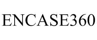 ENCASE360 trademark