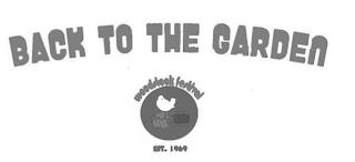 BACK TO THE GARDEN WOODSTOCK FESTIVAL EST. 1969 trademark