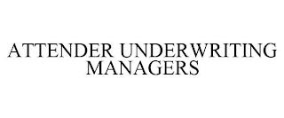 ATTENDER UNDERWRITING MANAGERS trademark