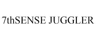 7THSENSE JUGGLER trademark