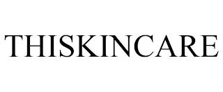 THISKINCARE trademark