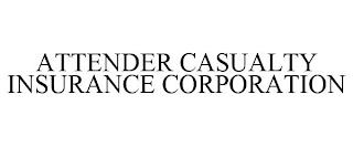 ATTENDER CASUALTY INSURANCE CORPORATION trademark