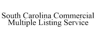 SOUTH CAROLINA COMMERCIAL MULTIPLE LISTING SERVICE trademark