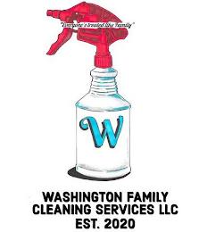 "EVERYONE'S TREATED LIKE FAMILY" W WASHINGTON FAMILY CLEANING SERVICES LLC EST. 2020 trademark