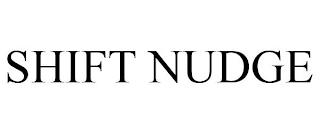 SHIFT NUDGE trademark