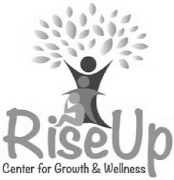 RISE UP CENTER FOR GROWTH & WELLNESS trademark