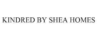 KINDRED BY SHEA HOMES trademark