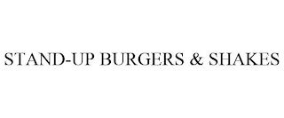 STAND-UP BURGERS & SHAKES trademark